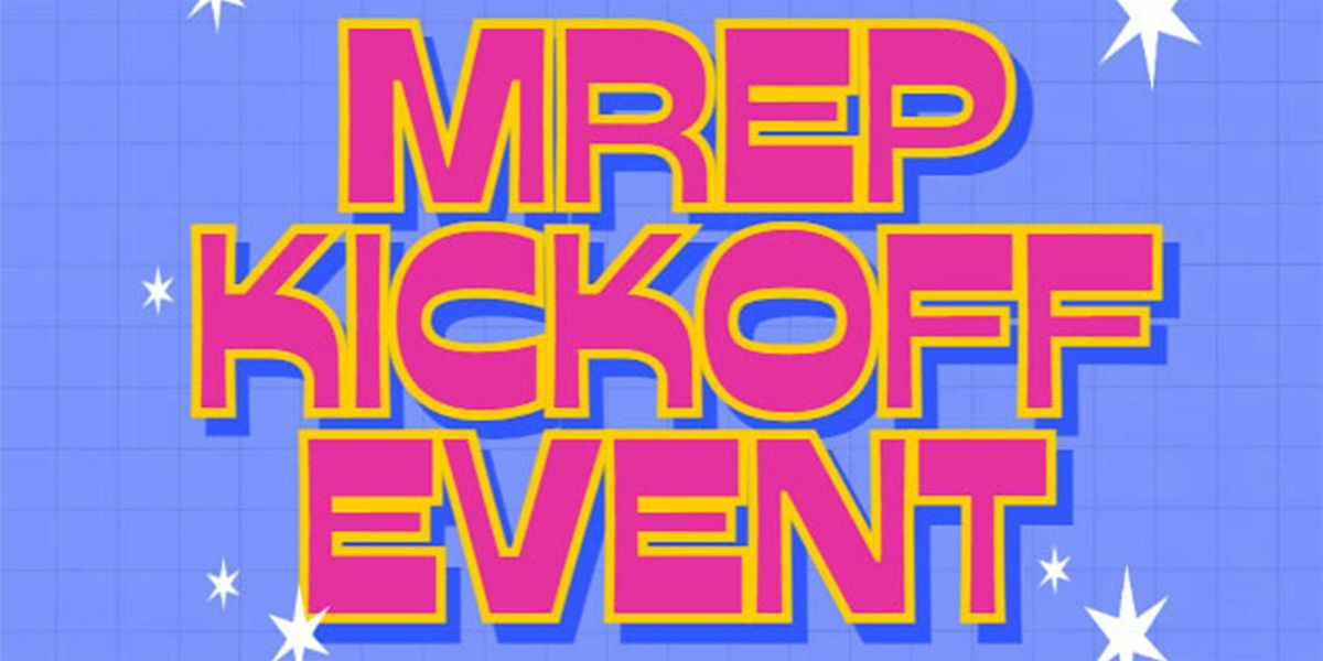 MREP Kickoff Event