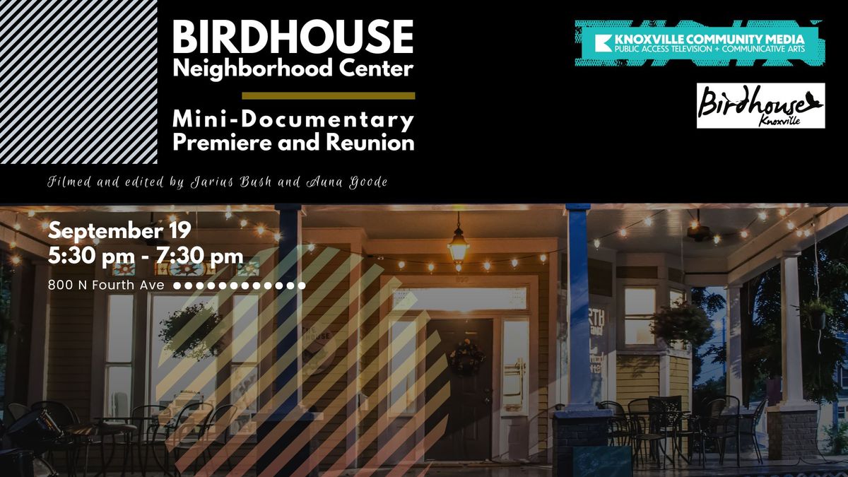 Birdhouse Mini-Documentary Premiere and Reunion