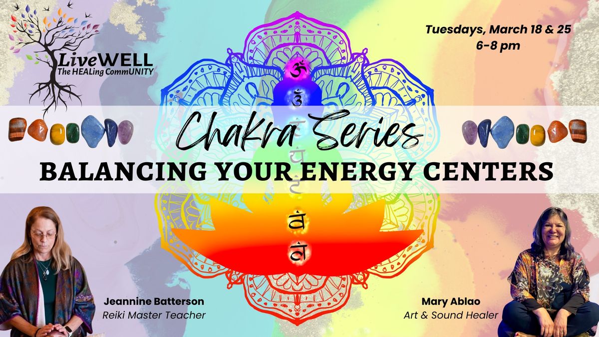 Chakra Series: Balancing Your Energy Centers