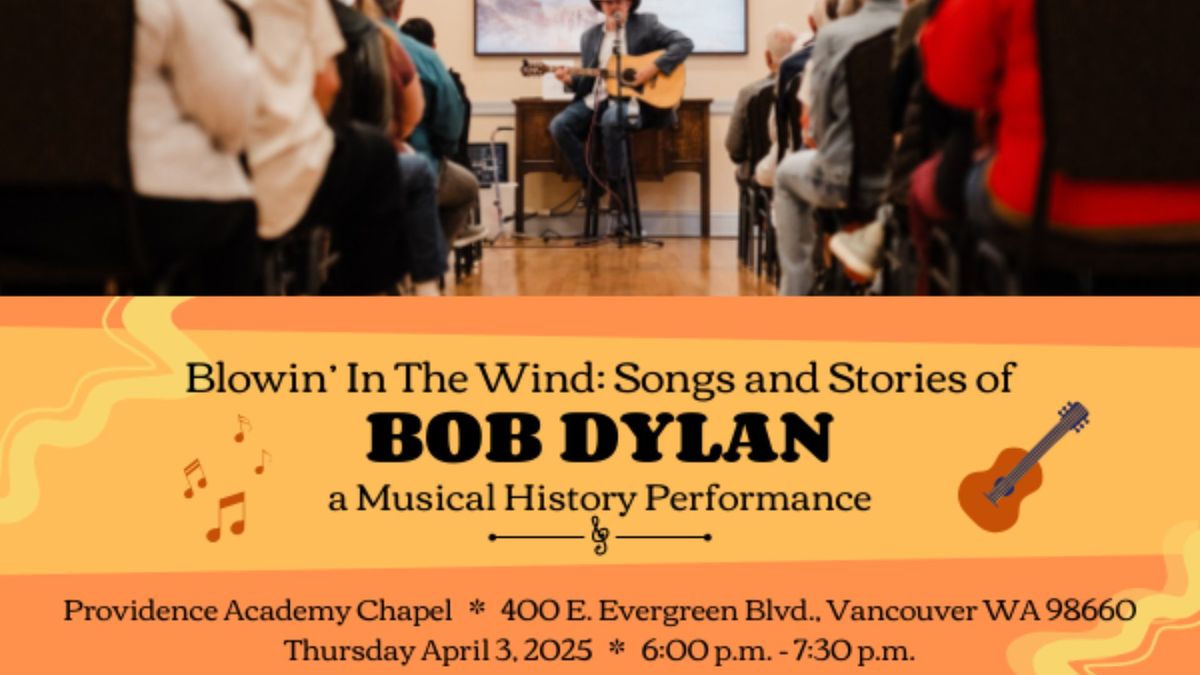 Blowin' In The Wind: Songs and Stories of Bob Dylan