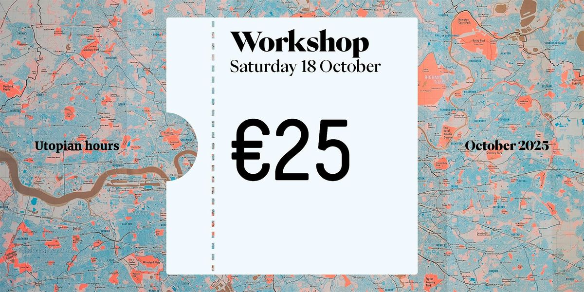 Mapping Workshop with Urban Good | Utopian Hours 2025