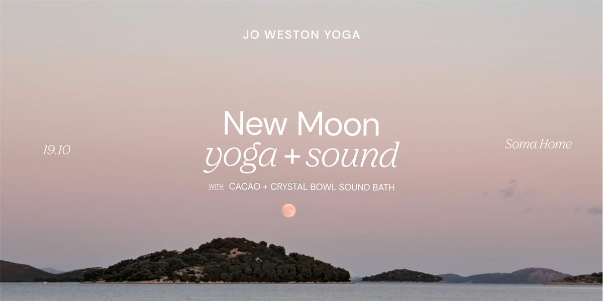New Moon Yoga, Cacao and Crystal Bowl Sound Bath