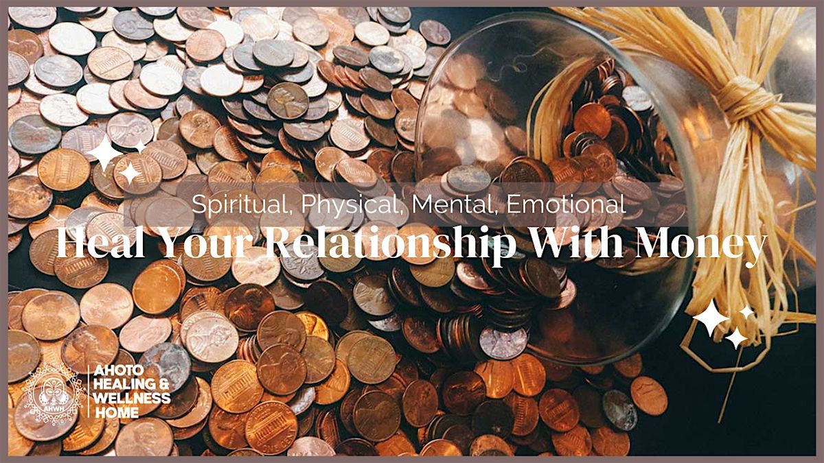 Heal Your Relationship with Money