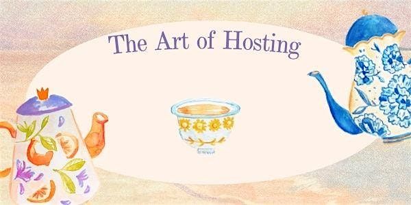 The Art of Hosting: Preparing for a Secret Garden Tea Party