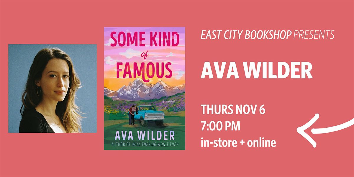 Hybrid Event: Some Kind of Famous, Ava Wilder