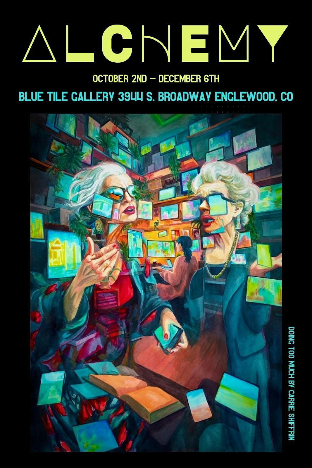 Blue Tile Art Gallery Alchemy Art Exhibition and  Second Saturday
