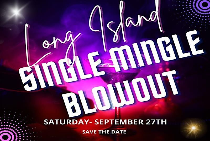Long Island Single MINGLE All ages