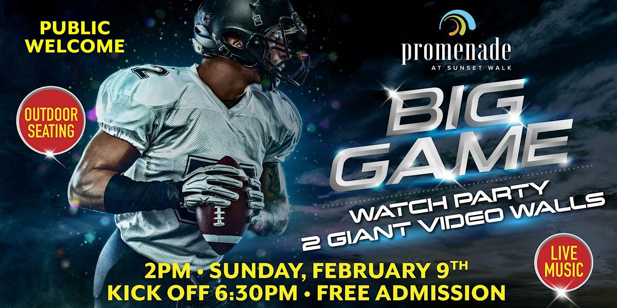 Join The Big Game Outdoor Watch Party at Promenade Sunset Walk