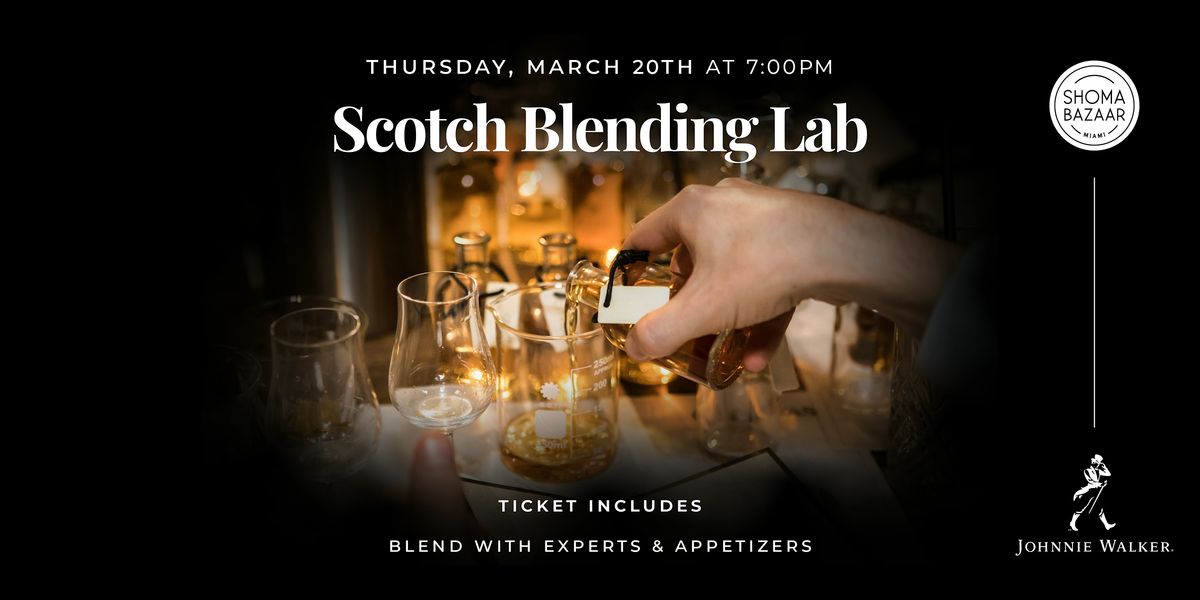 Shoma Bazaar x Johnnie Walker Blending Lab Experience \u2013 March 20th!