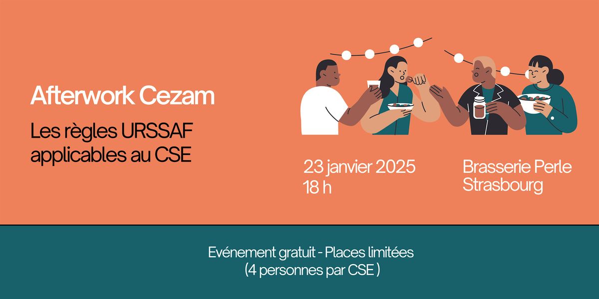 Afterwork Cezam X Urssaf : "Les r\u00e8gles URSSAF applicables au CSE"