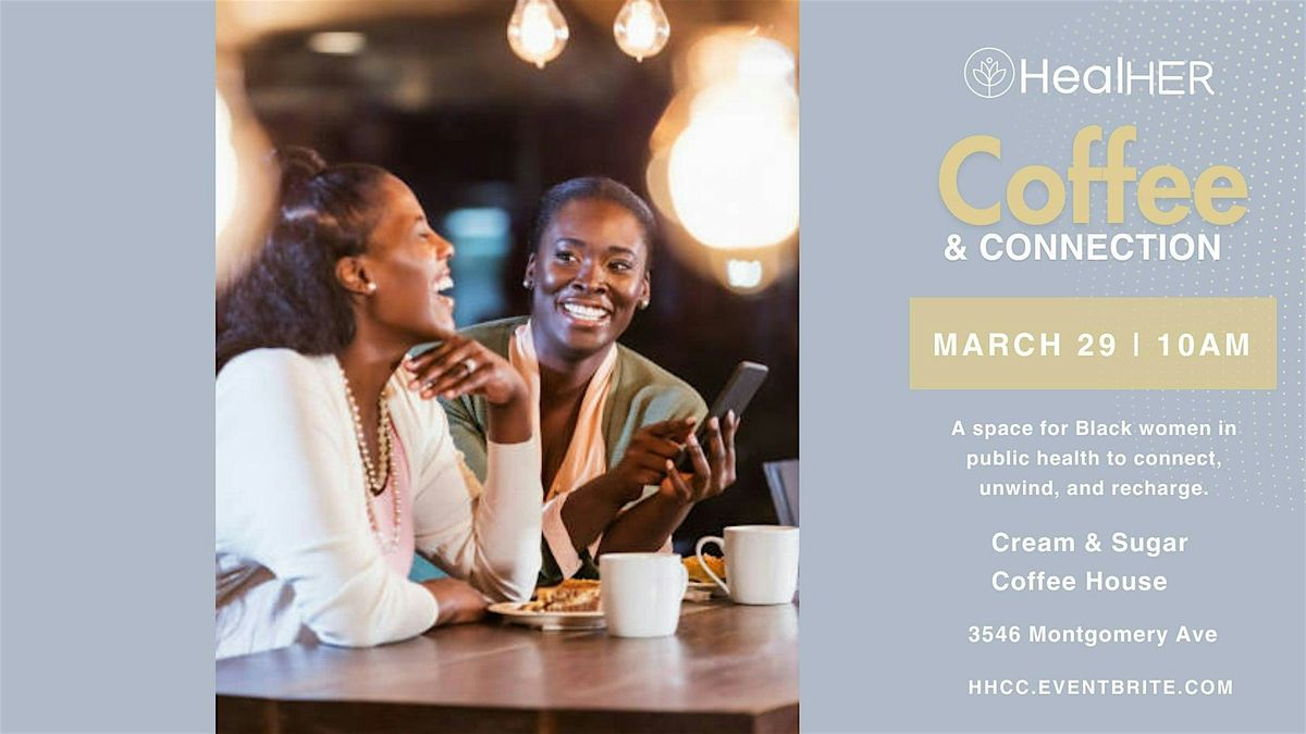 Coffee & Connection : A Gathering For Black Women In Public Health