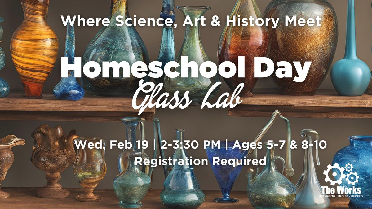 Homeschool Day: Glass Lab