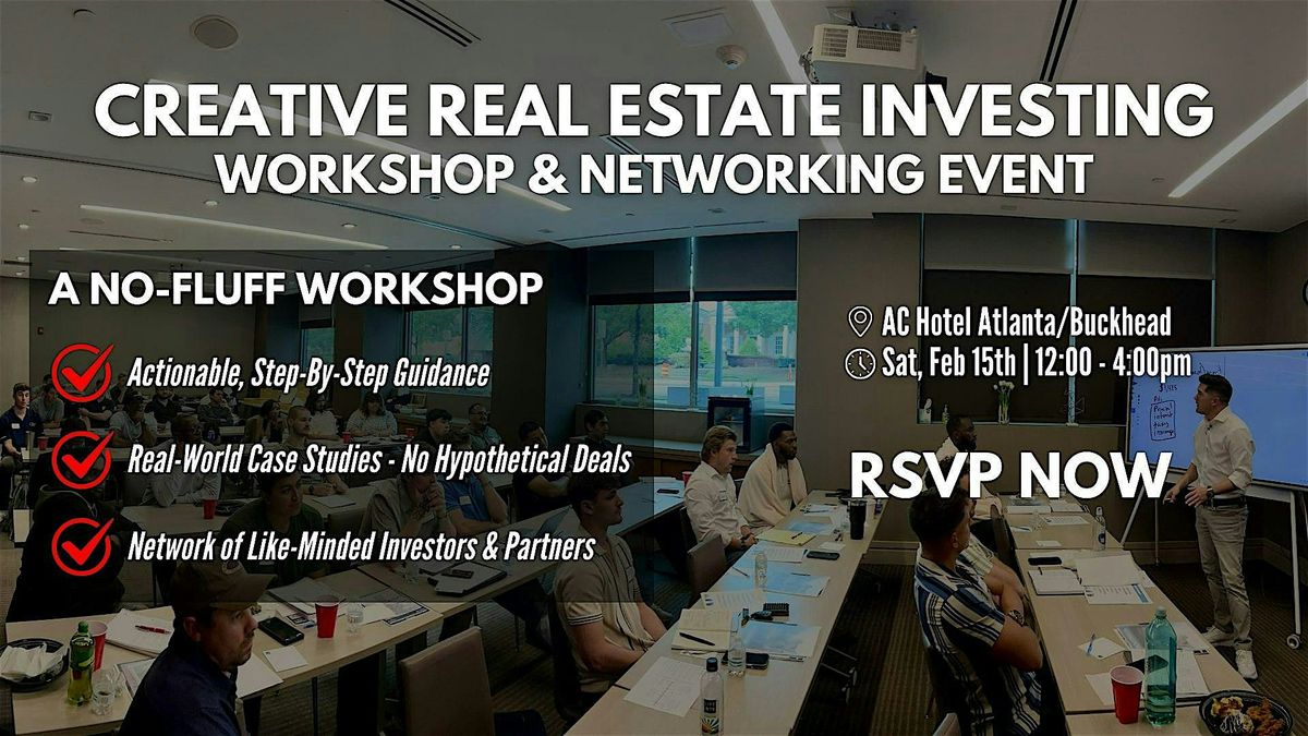 Creative Real Estate Investing Workshop & Networking Event - Atlanta, GA