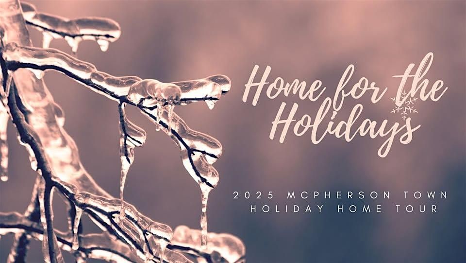 2025 McPherson Town Holiday Historic Home Tour - Friday Guided Tours