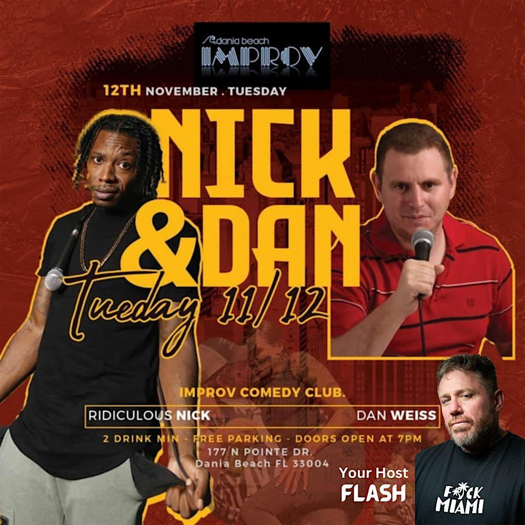 Nick & Dan at Dania Improv Hosted by Flash