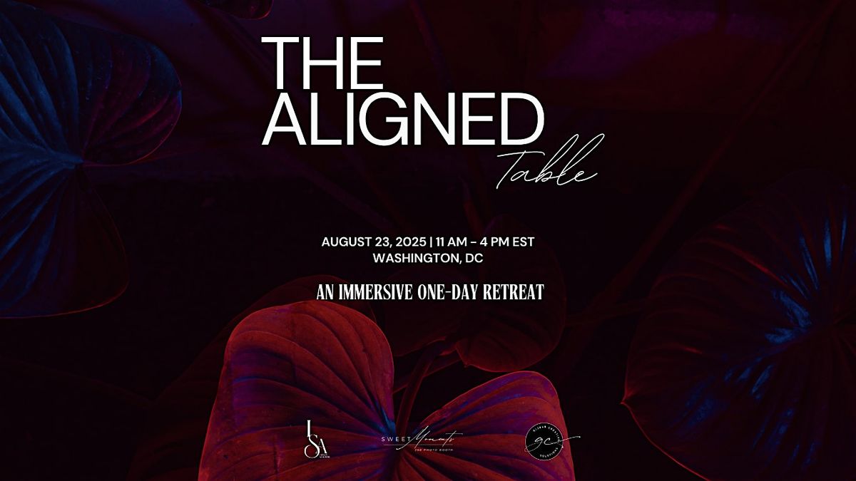 The Aligned Table - an Immersive One-Day Women's Retreat