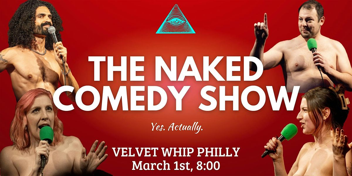 The Naked Comedy Show: Best Stand-up Comedy in Philadelphia without Pants