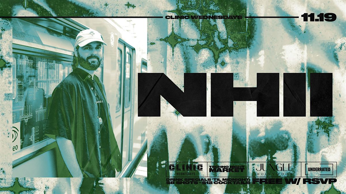 Jungle hollywood Presents: Clinic w\/NHII