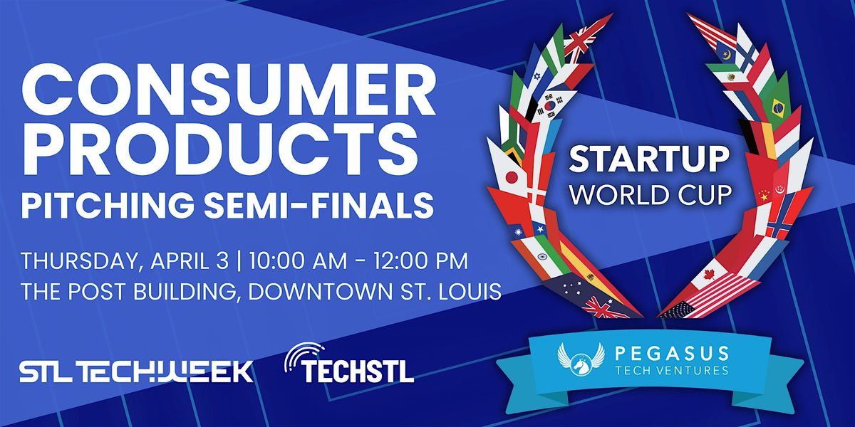 Startup World Cup Consumer Products Pitch Competition (STL TechWeek)