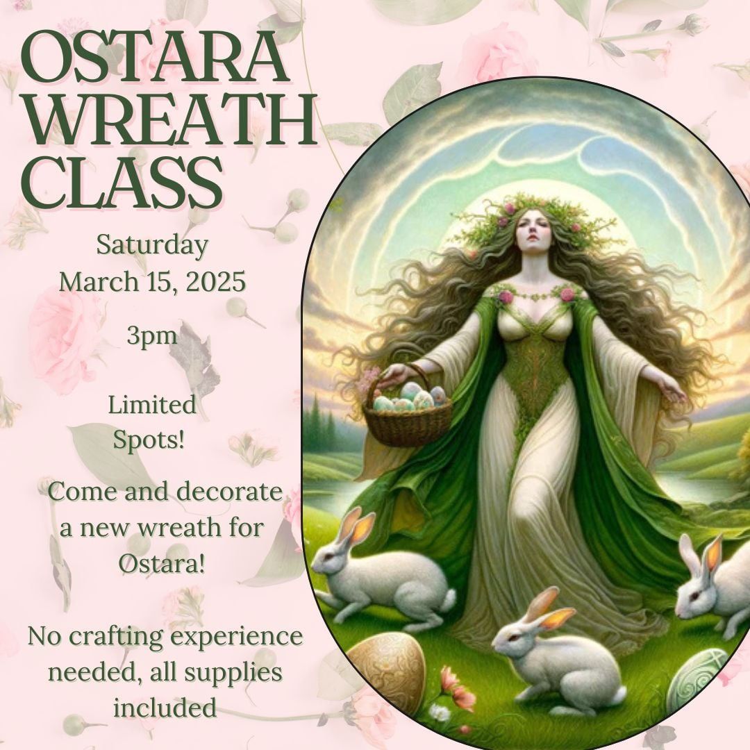 March 15th Ostara Wreath Class