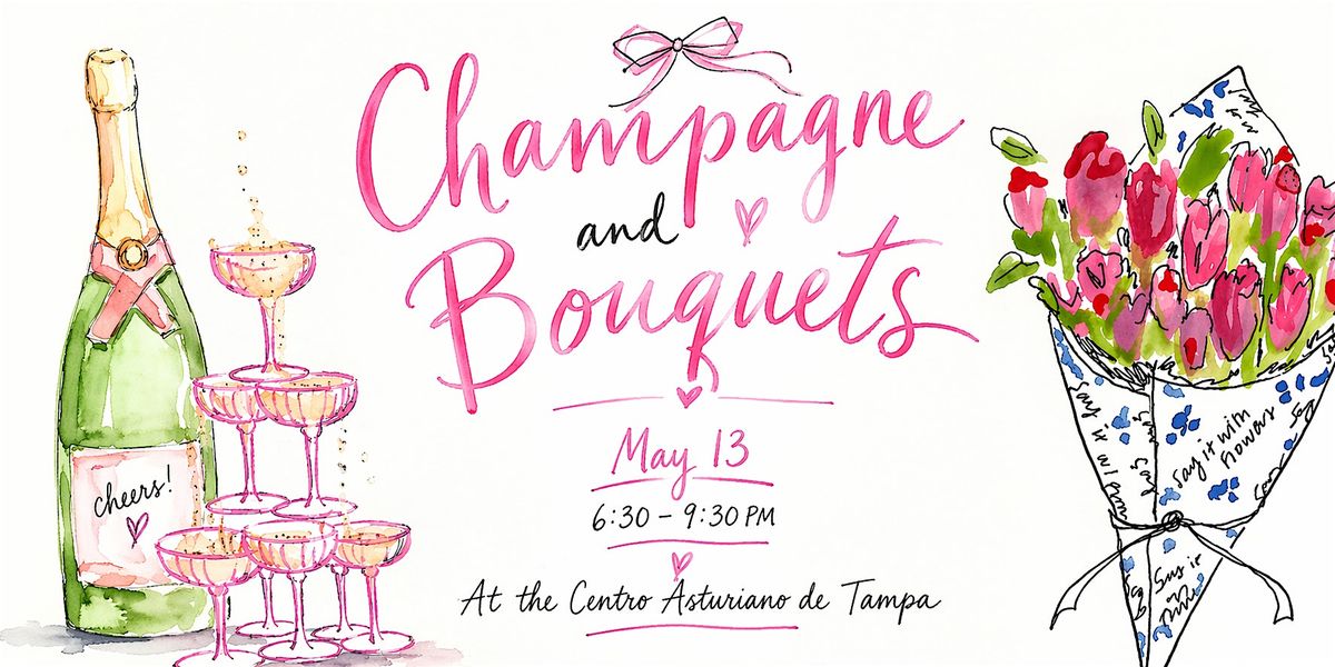 Champagne & Bouquets