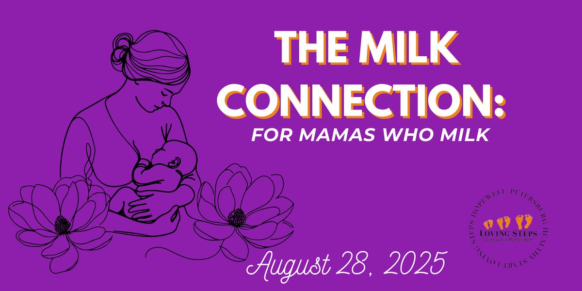 The Milk Connection: For Mamas Who Milk