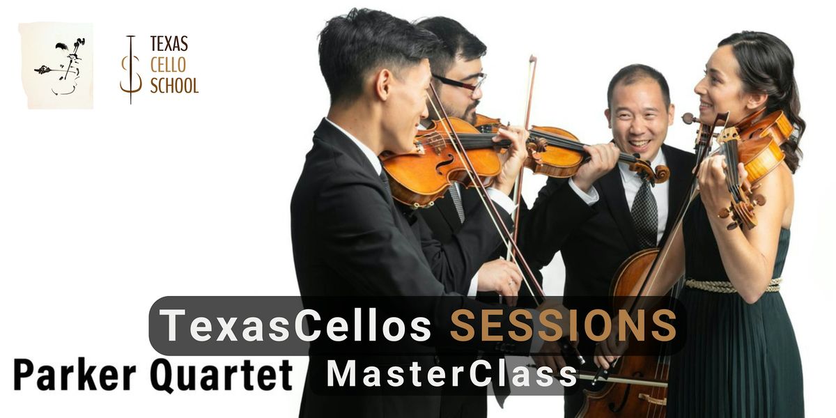 TexasCellos SESSIONS MasterClass: Parker String Quartet