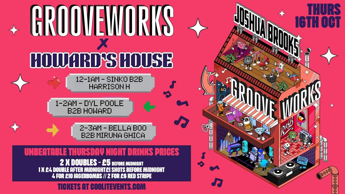 GROOVEWORKS X HOWARDS HOUSE ROUND2!! \ud83e\ude85\ud83c\udfb6\ud83e\udea9 THURSDAY NIGHTS AT JOSHUA BROOKS