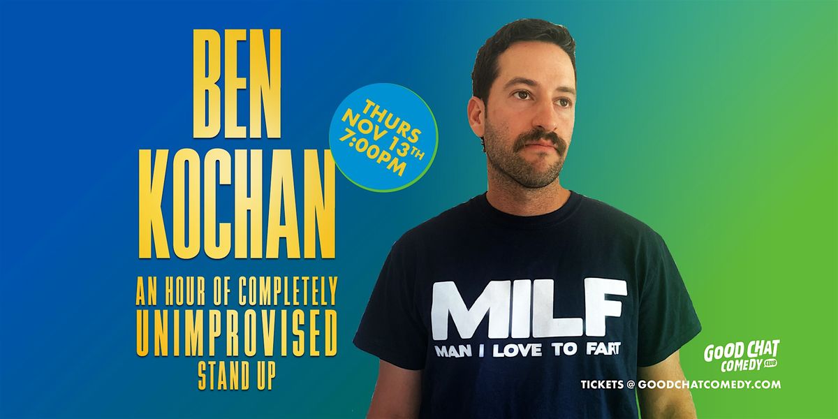 Ben Kochan | An Hour of Completely Unimprovised Stand Up