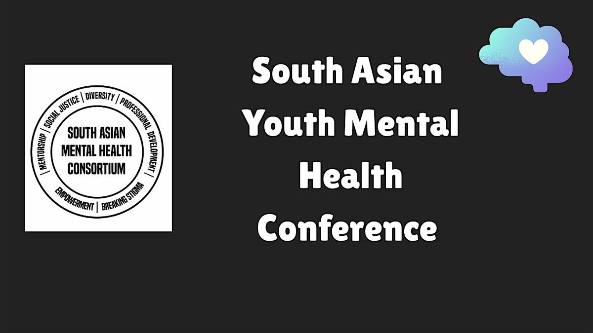 First Bi-Annual South Asian Youth Mental Health Conference