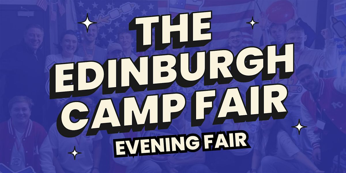 AmeriCamp Edinburgh Camp Fair (Evening Fair)