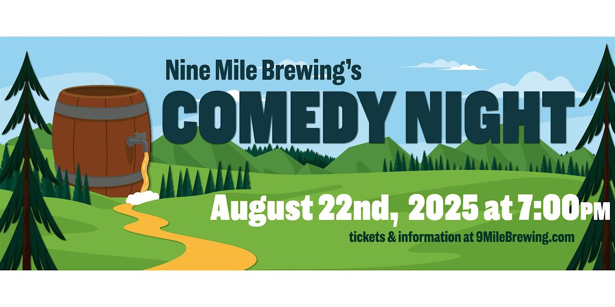 Comedy night at 9mile Brewing August Edition