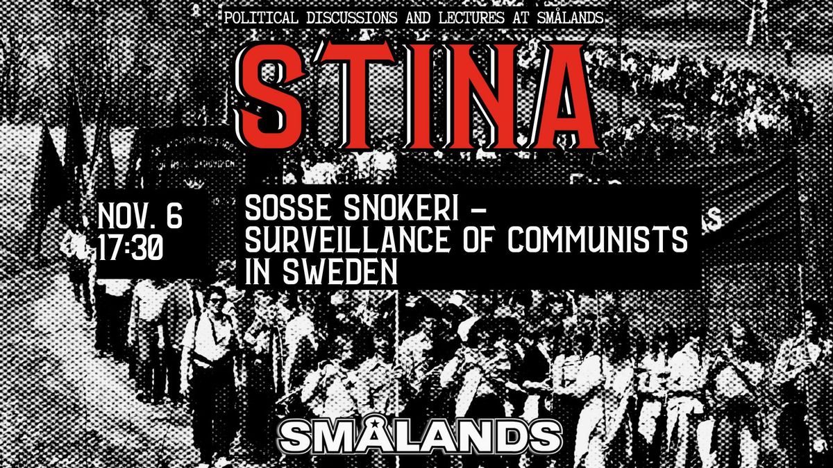 STINA: SOSSE SNOKERI - SURVEILLANCE OF COMMUNISTS IN SWEDEN