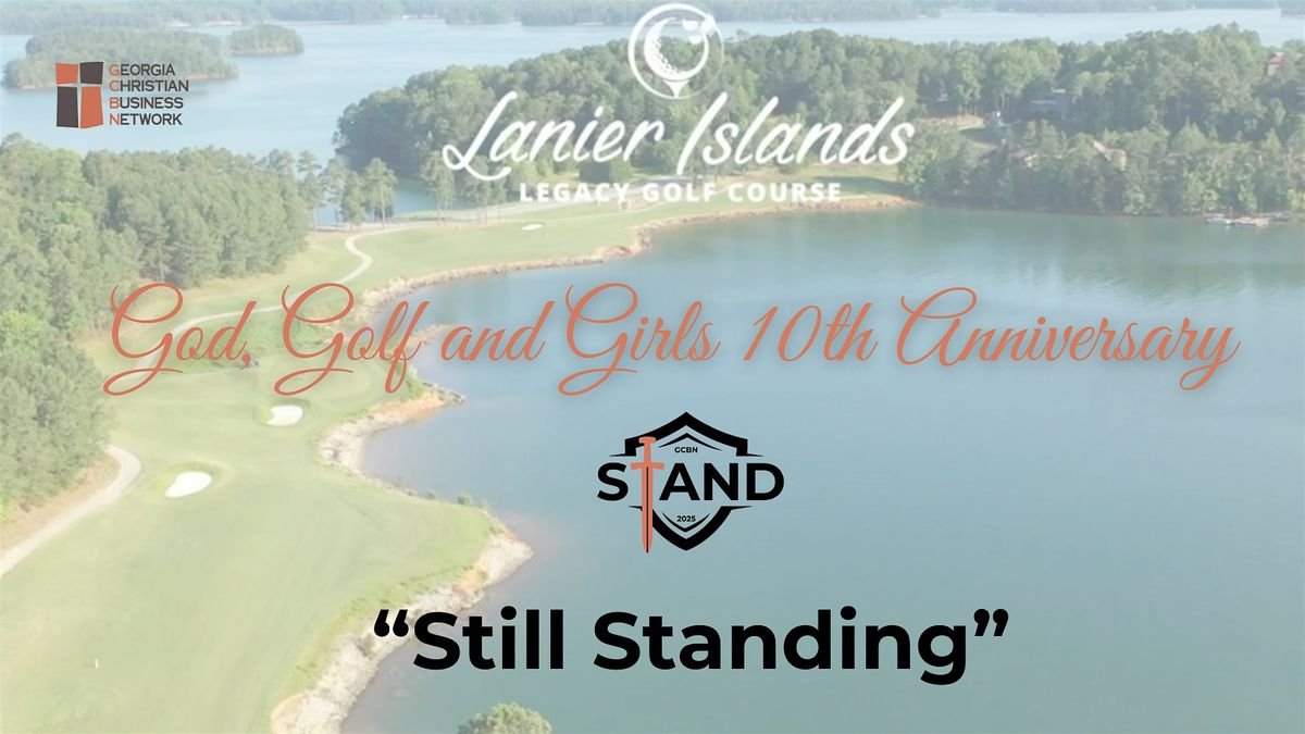 God, Golf & Girls 10th Anniversary ~ STILL STANDING|GCBN 2025 Year to STAND