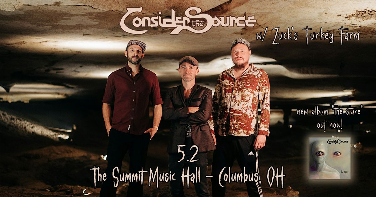 Consider The Source w\/ Zuck's Turkey Farm @ The Summit Music Hall