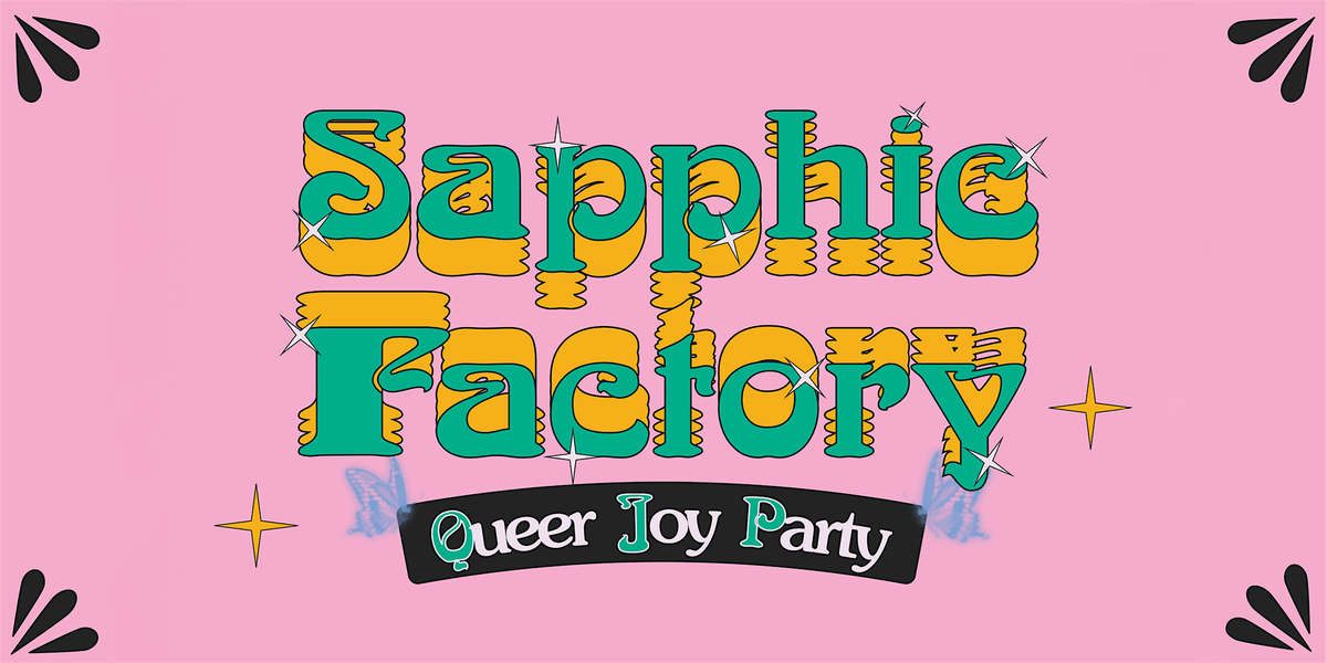 sapphic factory: queer joy party