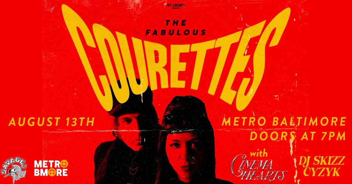 THE COURETTES w\/ Cinema Hearts and and DJ Skizz Cyzyk @ Metro Baltimore 