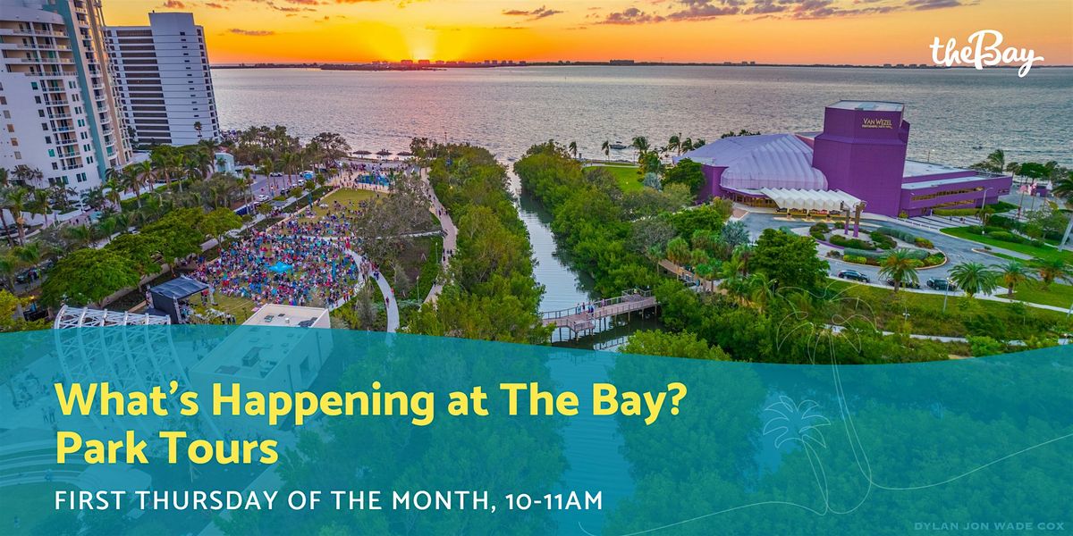 What's Happening at The Bay? Park Tours