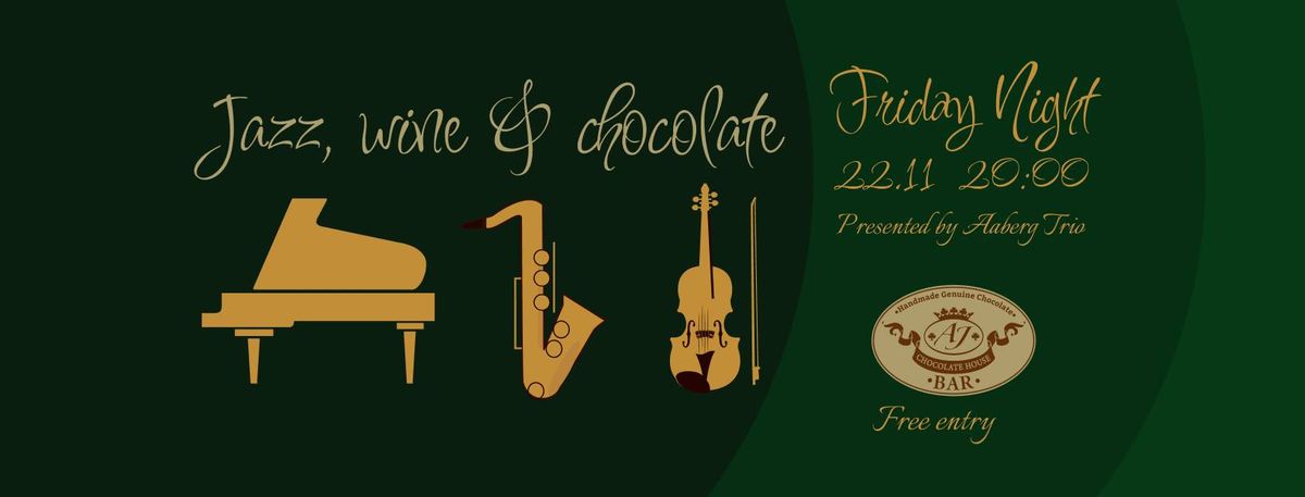 Jazz, wine & chocolate!