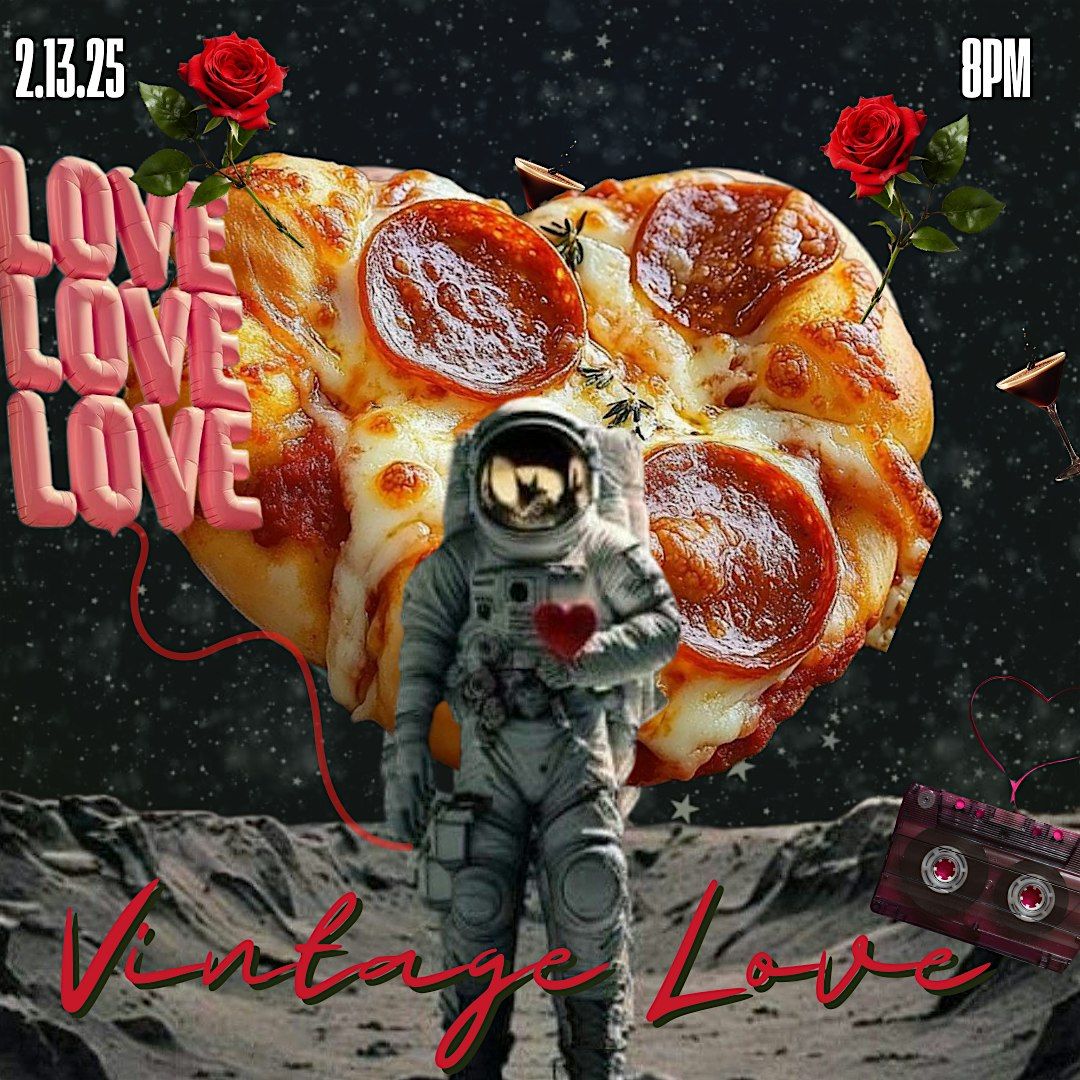 VINTAGE LOVE-A NITE OF PIZZA MAKING AND DRINKING + SINGING