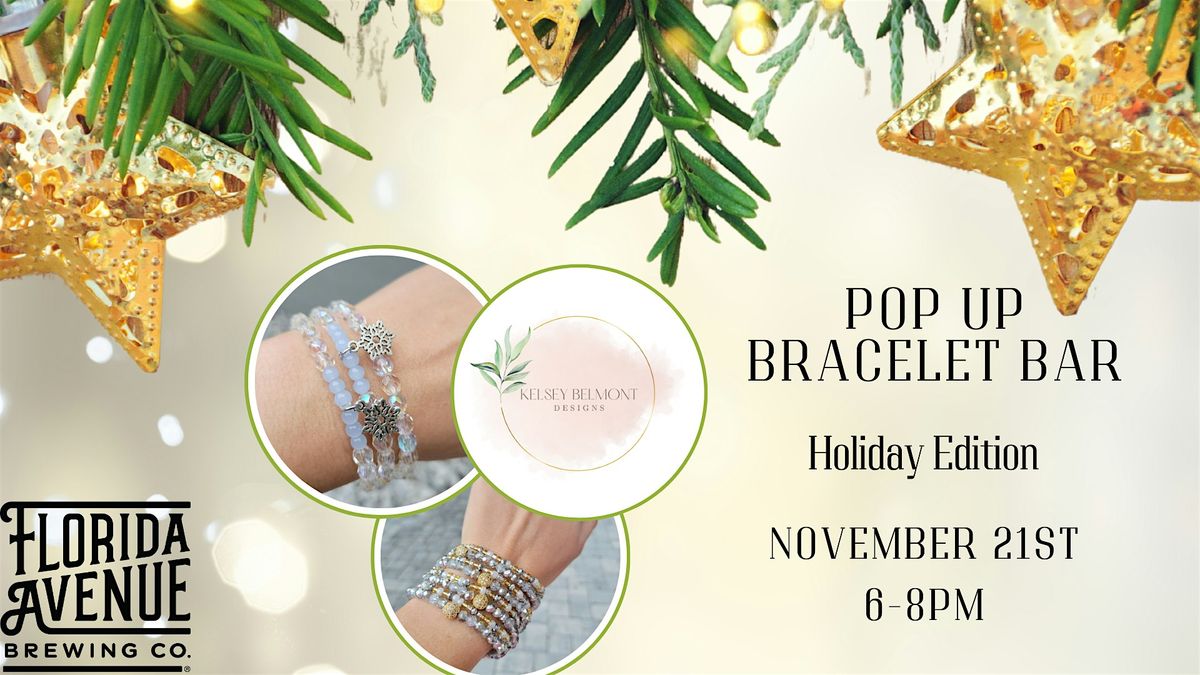 Pop up Bracelet Bar: Holiday Edition