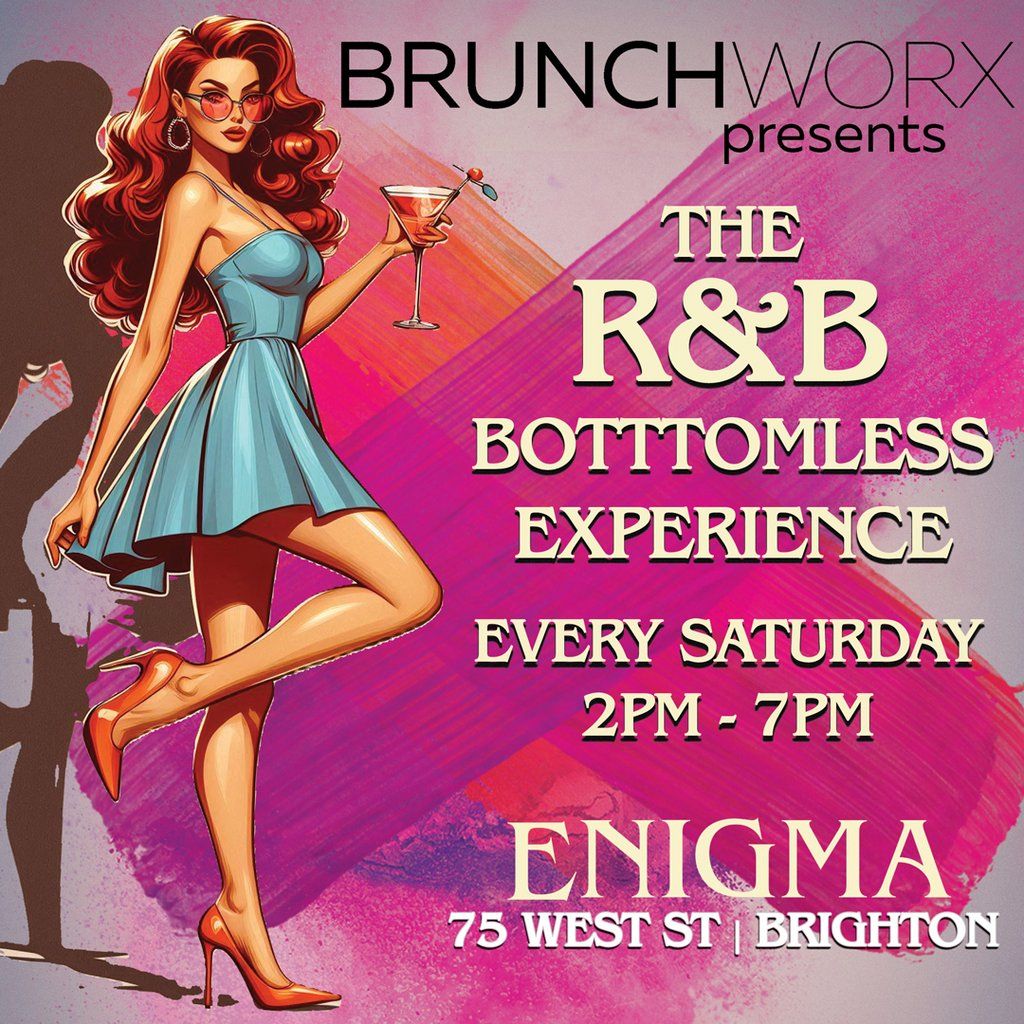 BRUNCHWORX - The R&B Bottomless Experience