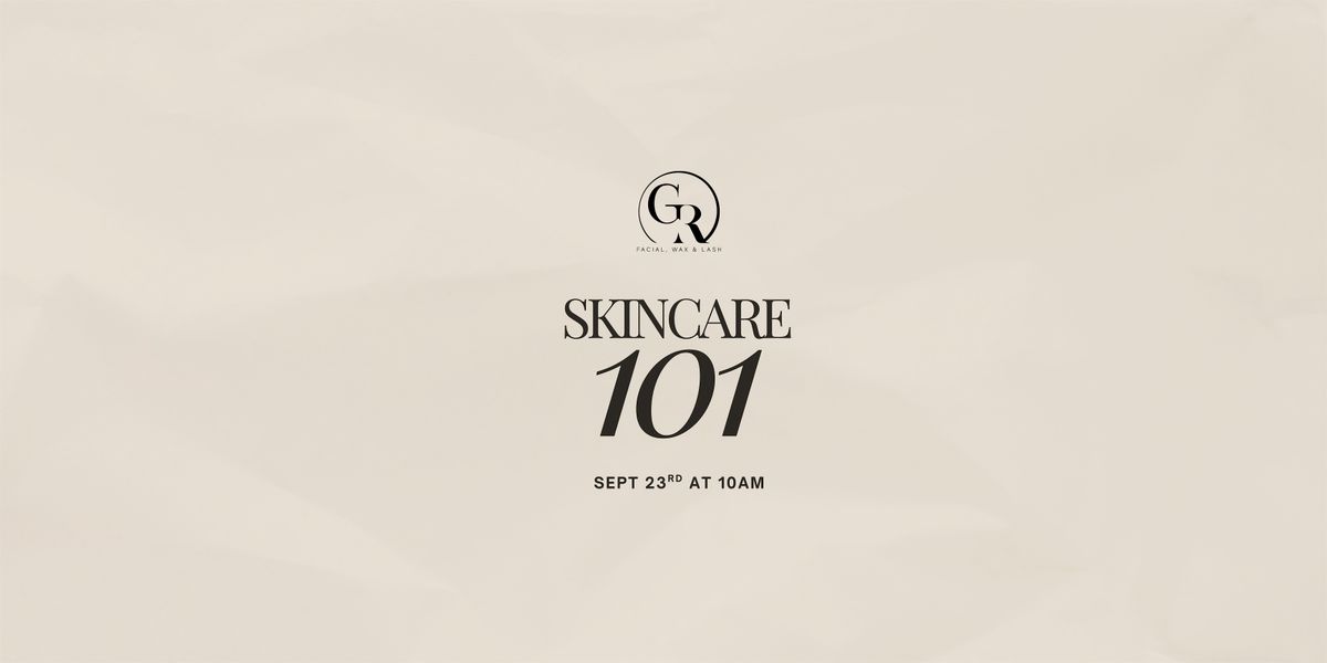 SKINCARE 101