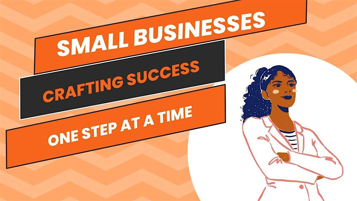 Small Business Crafting Success One Step at a Time