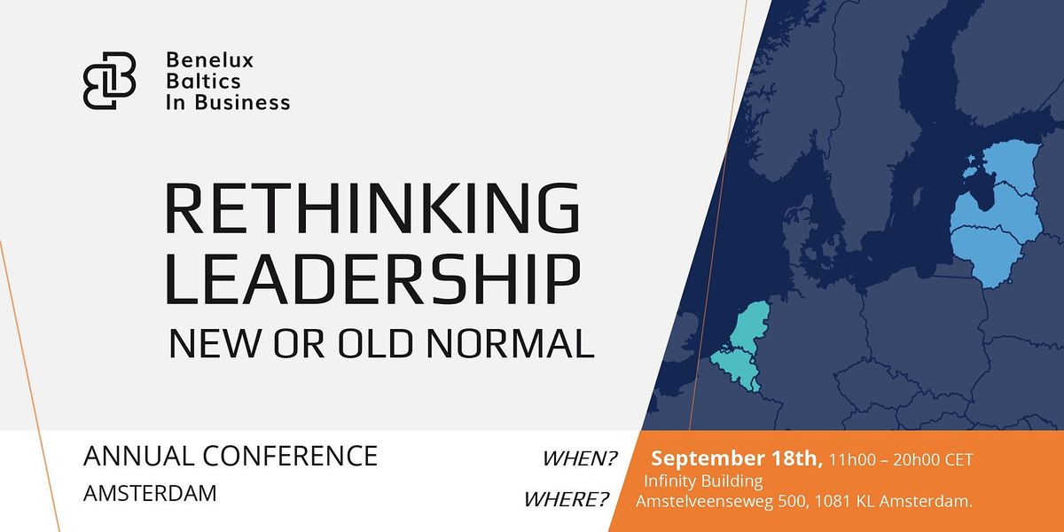 Rethinking Leadership: new or old normal \u2502Benelux Baltics in Business \u2502AMS