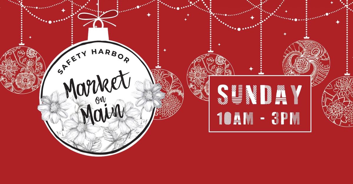 Safety Harbor\u2019s Market on Main \ud83c\udf84Holiday Extravaganza!