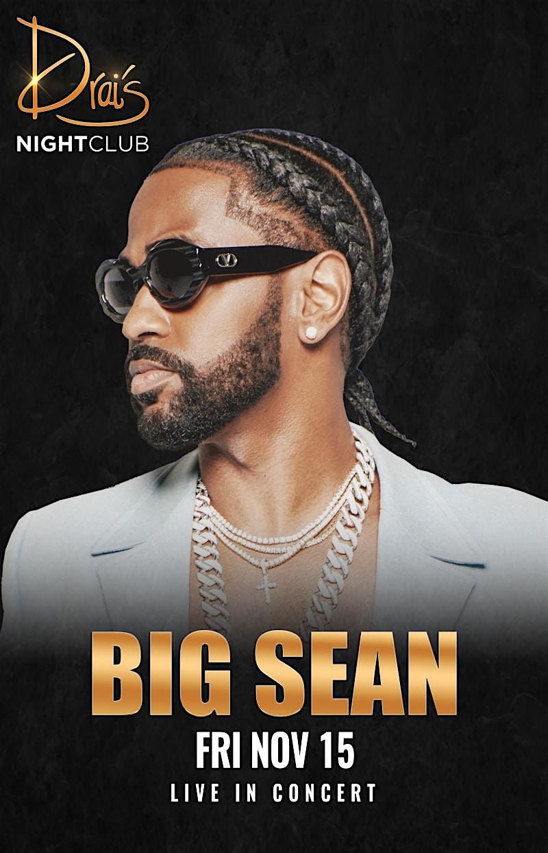 DRAI'S NIGHTCLUB FREE GUESTLIST - BIG SEAN PARTY WEEKEND