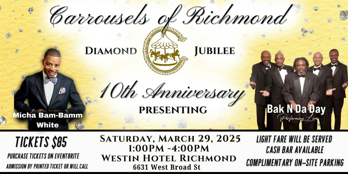 Carrousels of Richmond  10th Anniversary Diamond Jubilee