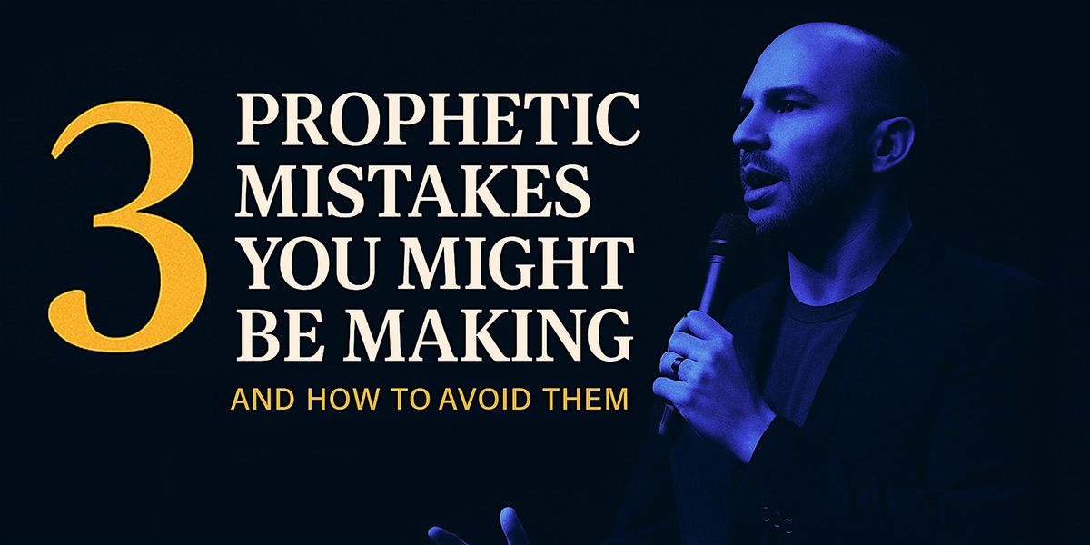 Free Training | 3 Mistakes Prophetic People Make-And How to Avoid Them