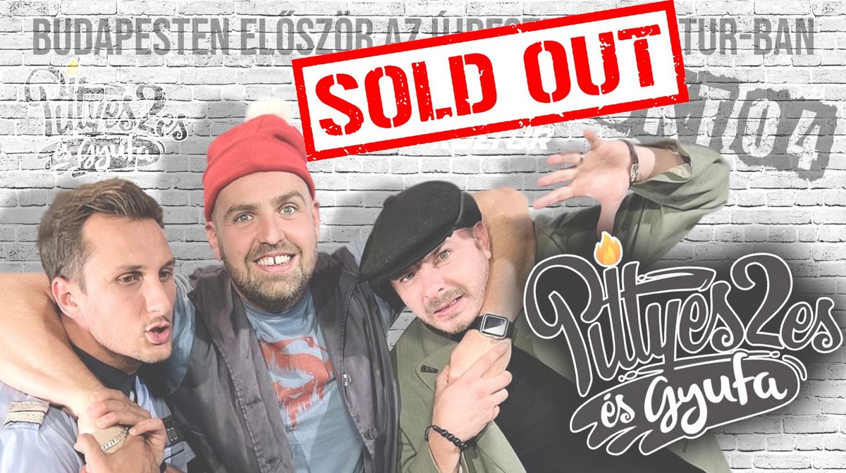 SOLD OUT! Pittyes2es \u00e9s Gyufa ~ OFF Kultur